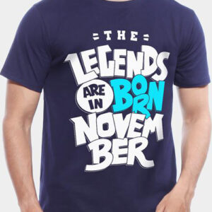 Legends Are Born In November - Half Sleeve T shirt